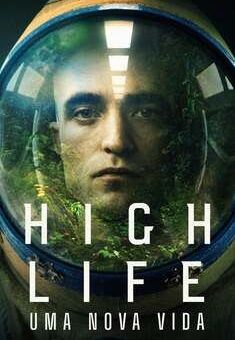 High Life: Uma Nova Vida Torrent (2018) BluRay Dual Áudio Download