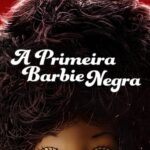 A-Primeira-Barbie-Negra-2024-WEB-DL-1080p-Dual-Audio