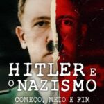 Hitler-e-o-Nazismo-Comeco-Meio-e-Fim-1a-Temporada-Torrent-2024-WEB-DL-1080p-Dual-Audio-Download